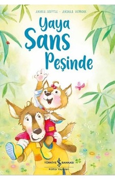 Yaya Şans Peşinde - Andrea Schütze - İş Bankası Kültür Yayınları Yaya Şans Peşinde - Andrea Schütze - İş Bankası Kültür Yayınları