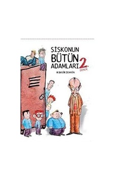 Şişkonun Bütün Adamları 2 / H. Salih Zengin Şişkonun Bütün Adamları 2 / H. Salih Zengin