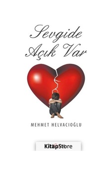 Sevgide Açık Var - Mehmet Helvacıoğlu - Zemra Yayınları Sevgide Açık Var - Mehmet Helvacıoğlu - Zemra Yayınları