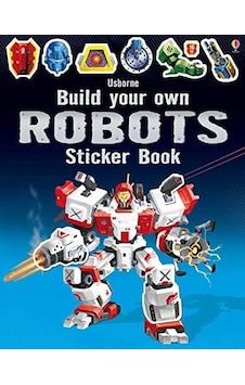 Build Your Own Robots Sticker Book (Build Your Own Sticker Book)- Usborne Build Your Own Robots Sticker Book (Build Your Own Sticker Book)- Usborne