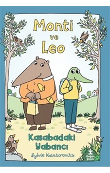 Monti Ve Leo & Kasabadaki Yabancı / Sylvie Kantorovitz Monti Ve Leo & Kasabadaki Yabancı / Sylvie Kantorovitz