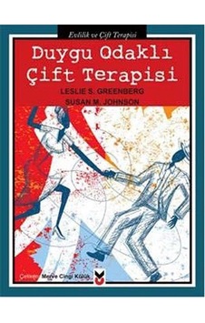 Duygu Odaklı Çift Terapisi - Susan M. Johnson - Leslie S. Greenberg - CK Yayınevi Duygu Odaklı Çift Terapisi - Susan M. Johnson - Leslie S. Greenberg - CK Yayınevi