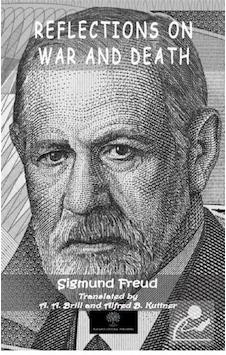 Reflections on War and Death - Sigmund Freud - Platanus Publishing
