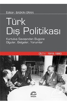 Türk Dış Politikası Cilt 1 (Ciltli) 1919- 1980 / Baskın Oran 9789750500015 Türk Dış Politikası Cilt 1 (Ciltli) 1919- 1980 / Baskın Oran 9789750500015