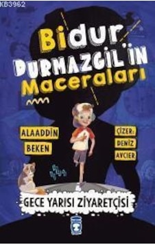 Bidur Durmazgilin Maceraları - Gece Yarısı Ziyaretçisi - Alaaddin Beken - Timaş Çocuk Bidur Durmazgilin Maceraları - Gece Yarısı Ziyaretçisi - Alaaddin Beken - Timaş Çocuk