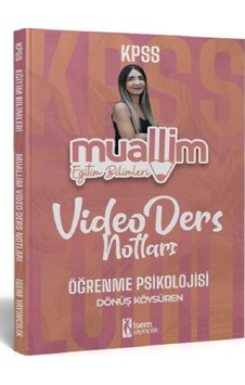 2024 KPSS Muallim Eğitim Bilimleri Öğrenme Psikolojisi Video Ders Notları - Dönüş Köysüren - İSEM Yayıncılık 2024 KPSS Muallim Eğitim Bilimleri Öğrenme Psikolojisi Video Ders Notları - Dönüş Köysüren - İSEM Yayıncılık