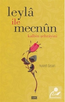 Leyla ile Mecnun - Mehmet Günyüzlü - Eşik Yayınları