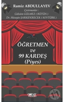 Öğretmen ve 99 Kardeş - Ramiz Abdullayev - Gülnar Yayınları