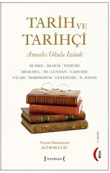 Tarih ve Tarihçi (Annales Okulu İzinde) - Kırmızı Yayınları Tarih ve Tarihçi (Annales Okulu İzinde) - Kırmızı Yayınları