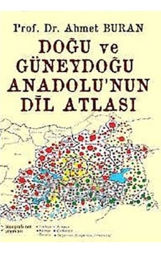Doğu Ve Güneydoğu Anadolu’Nun Dil Atlası - Ahmet Buran - Biyograf Doğu Ve Güneydoğu Anadolu’Nun Dil Atlası - Ahmet Buran - Biyograf