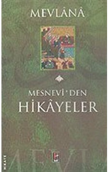 Mesnevi'den Hikayeler - Mevlana Celaleddin-i Rumi - Harf Yayın Mesnevi'den Hikayeler - Mevlana Celaleddin-i Rumi - Harf Yayın