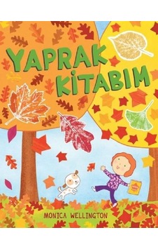 Yaprak Kitabım - Monica Wellington - Meav Yayıncılık Yaprak Kitabım - Monica Wellington - Meav Yayıncılık