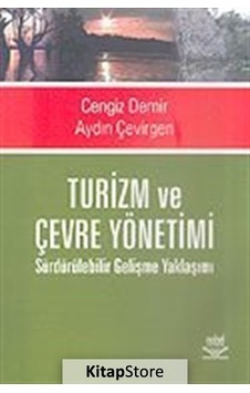 Turizm ve Çevre Yönetimi - Cengiz Demir - Nobel Akademik Yayıncılık Turizm ve Çevre Yönetimi - Cengiz Demir - Nobel Akademik Yayıncılık