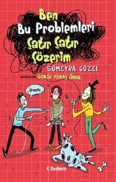 Ben Bu Problemleri Çatır Çatır Çözerim - Gökçe Yavaş Önal - Tudem Yayınları