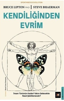 Kendiliğinden Evrim - Bruce Lipton - Steve Bhaerman - Beyaz Baykuş Kendiliğinden Evrim - Bruce Lipton - Steve Bhaerman - Beyaz Baykuş