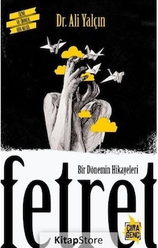 Bir Dönemin Hikayeleri Fetret - Ali Yalçın - Çıra Genç