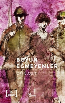 Boyun Eğmeyenler - Özen Aşut - Yazılama Boyun Eğmeyenler - Özen Aşut - Yazılama