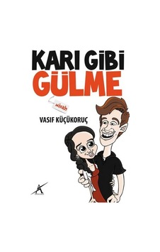 Karı Gibi   Gülme