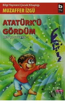 Bilgi Yayınları Atatürkü Gördüm