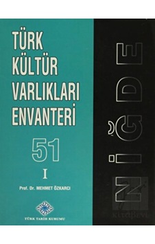 Türk Kültür Varlıkları Envanteri -  51 Niğde (2 Cilt Takım) -  Türk Tarih Kurumu Yayınları