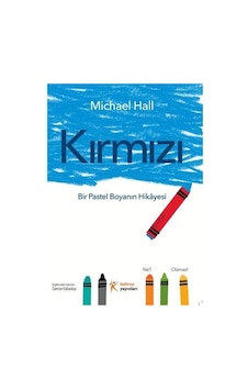 Kırmızı: Bir Pastel Boyanın Hikayesi / Michael Hall Kırmızı: Bir Pastel Boyanın Hikayesi / Michael Hall