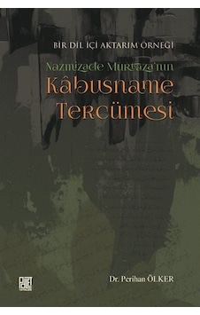 Bir Dil Içi Aktarım Örneği Nazmizade Murtaza'Nın Kabusname Ter... 9786057600028 Bir Dil Içi Aktarım Örneği Nazmizade Murtaza'Nın Kabusname Ter... 9786057600028