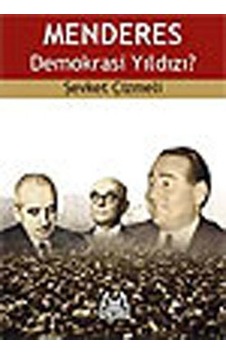 Menderes Demokrasi Yıldızı? - Şevket Çizmeli - Arkadaş Yayıncılık Menderes Demokrasi Yıldızı? - Şevket Çizmeli - Arkadaş Yayıncılık