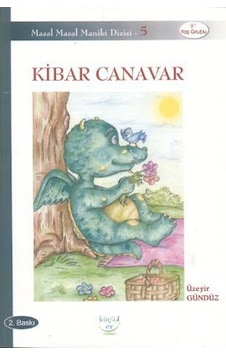 Kibar Canavar- Küçük Ev Yayınları Kibar Canavar- Küçük Ev Yayınları