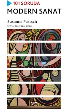 101 Soruda Modern Sanat - Susanna Partsch - Say Yayınları