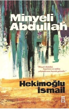 Minyeli Abdullah - Hekimoğlu İsmail - Timaş Yayınları Minyeli Abdullah - Hekimoğlu İsmail - Timaş Yayınları