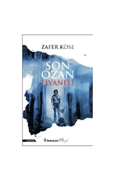 Son Ozan Livaneli - Zafer Köse - İnkılap Kitabevi Son Ozan Livaneli - Zafer Köse - İnkılap Kitabevi
