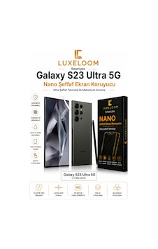 Luxelloom Galaxy Uyumlu S23 Ultra 5g Nano Şeffaf Ekran Koruyucu Luxelloom Galaxy Uyumlu S23 Ultra 5g Nano Şeffaf Ekran Koruyucu