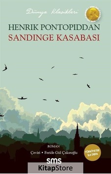 Sandinge Kasabası - Dünya Klasikleri - Henrik Pontoppidan - SMS Sandinge Kasabası - Dünya Klasikleri - Henrik Pontoppidan - SMS