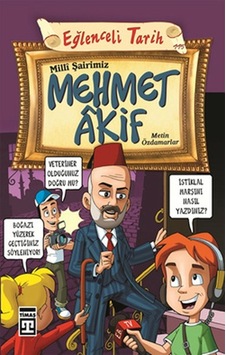 Milli Şairimiz Mehmet Akif - Metin Özdamarlar - Timaş Yayınları Milli Şairimiz Mehmet Akif - Metin Özdamarlar - Timaş Yayınları