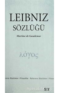 Leibniz Sözlüğü  -  Martine De Gaudemar  -  Say Yayınları