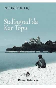 Stalingrad'da Kar Topu - Nedret Kılıç - Remzi Kitabevi