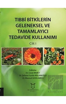 Tıbbi Bitkilerin Geleneksel ve Tamamlayıcı Tedavide Kullanımı- Akademisyen Kitabevi Tıbbi Bitkilerin Geleneksel ve Tamamlayıcı Tedavide Kullanımı- Akademisyen Kitabevi