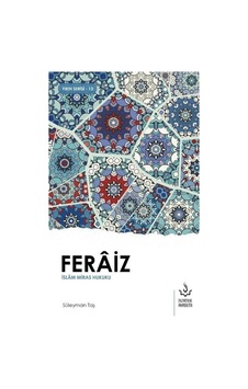 Feraiz - İslam Miras Hukuku - Süleyman Taş - Nizamiye Akademi Feraiz - İslam Miras Hukuku - Süleyman Taş - Nizamiye Akademi
