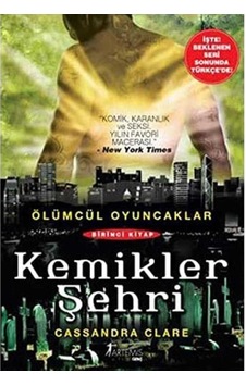 Kemikler Şehri Ölümcül Oyuncaklar 1. Kitap - Cassandra Clare 1.baskı Kemikler Şehri Ölümcül Oyuncaklar 1. Kitap - Cassandra Clare 1.baskı