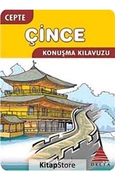 Cepte Çince Konuşma Kılavuzu- Delta Kültür Cepte Çince Konuşma Kılavuzu- Delta Kültür