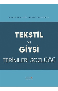 Tekstil ve Giysi Terimleri Sözlüğü  - Kenan Saatçioğlu  - Artikel Yayıncılık