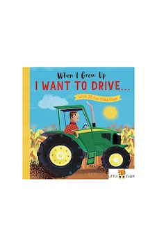 When I Grow Up: I Want To Drive When I Grow Up: I Want To Drive