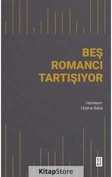Beş Romancı Tartışıyor- Ketebe