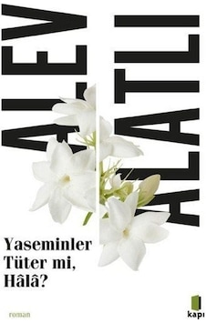 Yaseminler Tüter mi Hala? - Alev Alatlı - Kapı Yayınları Yaseminler Tüter mi Hala? - Alev Alatlı - Kapı Yayınları