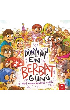 Dünyanın En Berbat Günü - Nuri Kurucu - Redhouse Kidz Yayınları Dünyanın En Berbat Günü - Nuri Kurucu - Redhouse Kidz Yayınları