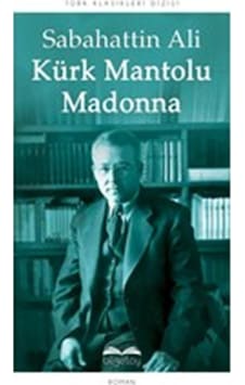 Kürk Mantolu Madonna - Sabahattin Ali - Bilgetoy Kürk Mantolu Madonna - Sabahattin Ali - Bilgetoy
