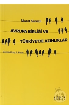 Avrupa Birliği ve Türkiye'de Azınlı - Murat Saraçlı - Adres Avrupa Birliği ve Türkiye'de Azınlı - Murat Saraçlı - Adres