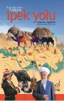 Si-An'Dan Tiran'A Tarihi Ipek Yolu 9789754513288