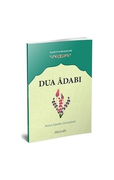 Dua Adabı | Ahmed Ziyaeddin Gümüşhanevi Dua Adabı | Ahmed Ziyaeddin Gümüşhanevi