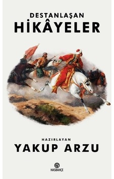 Destanlaşan Hikayeler- Hasbahçe